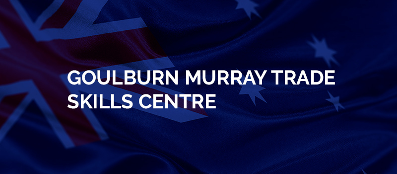 Goulburn Murray Trade Skills Centre (Shepparton)  | AUSTRALIA